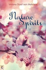 Nature Spirits and What They Say: Messages from Elemental and Nature Beings cena un informācija | Garīgā literatūra | 220.lv