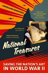 National Treasures: Saving The Nation's Art in World War II cena un informācija | Vēstures grāmatas | 220.lv