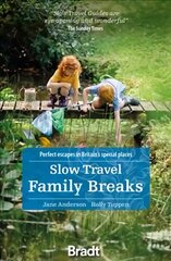 Slow Travel Family Breaks: Perfect escapes in Britain's special places cena un informācija | Ceļojumu apraksti, ceļveži | 220.lv