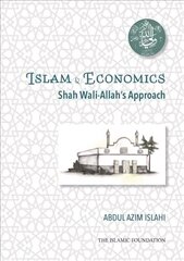 Shah Wali-Allah Dihlawi and his Economic Thought: Shah Wali-Allah's Approach цена и информация | Книги по экономике | 220.lv