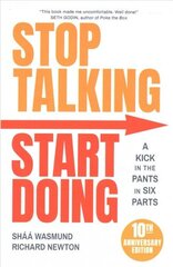 Stop Talking, Start Doing: A Kick in the Pants in Six Parts 2nd Edition cena un informācija | Ekonomikas grāmatas | 220.lv