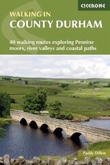 Walking in County Durham: 40 walking routes exploring Pennine moors, river valleys and coastal paths 5th Revised edition cena un informācija | Grāmatas par veselīgu dzīvesveidu un uzturu | 220.lv
