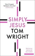 Simply Jesus: Who He Was, What He Did, Why It Matters cena un informācija | Garīgā literatūra | 220.lv