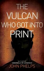 Vulcan Who Got Into Print цена и информация | Фантастика, фэнтези | 220.lv