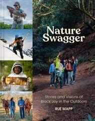 Nature Swagger: Stories and Visions of Black Joy in the Outdoors цена и информация | Путеводители, путешествия | 220.lv