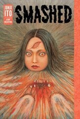 Smashed: Junji Ito Story Collection цена и информация | Фантастика, фэнтези | 220.lv