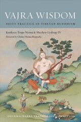 Vajra Wisdom: Deity Practice in Tibetan Buddhism cena un informācija | Garīgā literatūra | 220.lv