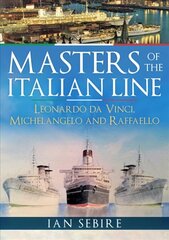 Masters of the Italian Line: Leonardo da Vinci, Michelangelo and Raffaello цена и информация | Путеводители, путешествия | 220.lv