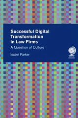 Successful Digital Transformation in Law firms: A Question of Culture cena un informācija | Ekonomikas grāmatas | 220.lv
