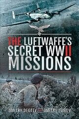 Luftwaffe's Secret WWII Missions цена и информация | Исторические книги | 220.lv