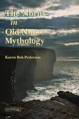 Norns in Old Norse Mythology cena un informācija | Garīgā literatūra | 220.lv