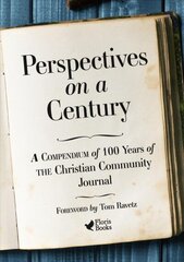 Perspectives on a Century: A Compendium of 100 Years of The Christian Community Journal цена и информация | Духовная литература | 220.lv