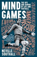 Mind Games: The Ups and Downs of Life and Football cena un informācija | Biogrāfijas, autobiogrāfijas, memuāri | 220.lv