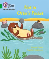 Not in Otter's Pocket!: Band 05/Green cena un informācija | Grāmatas pusaudžiem un jauniešiem | 220.lv