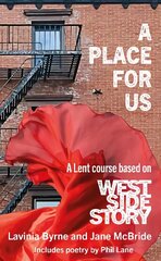 Place For Us: A Lent course based on West Side Story cena un informācija | Garīgā literatūra | 220.lv