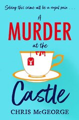 Murder at the Castle: A festive cosy murder mystery for fans of The Windsor Knot and Knives Out cena un informācija | Fantāzija, fantastikas grāmatas | 220.lv