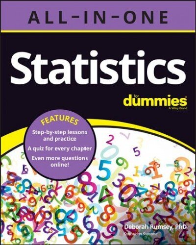 Statistics All-in-One For Dummies (plus Chapter Quizzes Online) цена и информация | Ekonomikas grāmatas | 220.lv