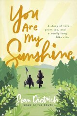 You Are My Sunshine: A Story of Love, Promises, and a Really Long Bike Ride cena un informācija | Garīgā literatūra | 220.lv