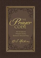 Prayer Code: 40 Scripture Prayers Every Believer Should Pray cena un informācija | Garīgā literatūra | 220.lv