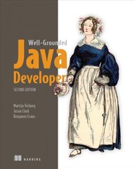 Well-Grounded Java Developer, The 2nd edition cena un informācija | Ekonomikas grāmatas | 220.lv