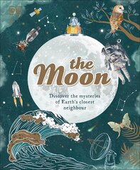 Moon: Discover the Mysteries of Earth's Closest Neighbour cena un informācija | Grāmatas pusaudžiem un jauniešiem | 220.lv