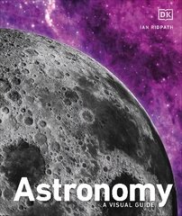 Astronomy: A Visual Guide цена и информация | Развивающие книги | 220.lv