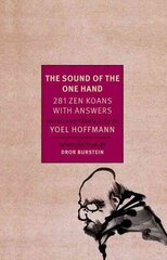 Sound of One Hand: 281 Zen Koans with Answers Main цена и информация | Духовная литература | 220.lv