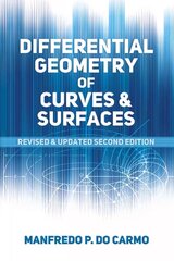 Differential Geometry of Curves and Surfaces: Second Edition 2nd Revised edition cena un informācija | Ekonomikas grāmatas | 220.lv