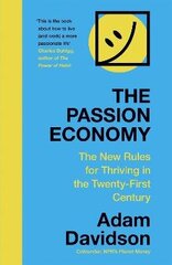 Passion Economy: The New Rules for Thriving in the Twenty-First Century cena un informācija | Ekonomikas grāmatas | 220.lv