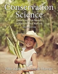 Conservation Science: Balancing the Needs of People and Nature 2nd ed. 2014 цена и информация | Книги по социальным наукам | 220.lv