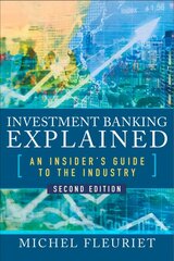 Investment Banking Explained, Second Edition: An Insider's Guide to the Industry 2nd edition cena un informācija | Ekonomikas grāmatas | 220.lv