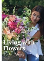 Living with Flowers: Blooms & Bouquets for the Home цена и информация | Книги о питании и здоровом образе жизни | 220.lv