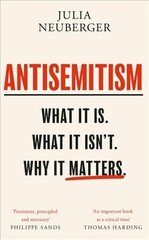 Antisemitism: What It Is. What It Isn't. Why It Matters cena un informācija | Garīgā literatūra | 220.lv