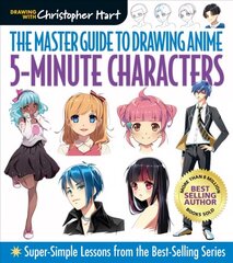 Master Guide to Drawing Anime: 5-Minute Characters: Super-Simple Lessons from the Best-Selling Series цена и информация | Книги для подростков и молодежи | 220.lv