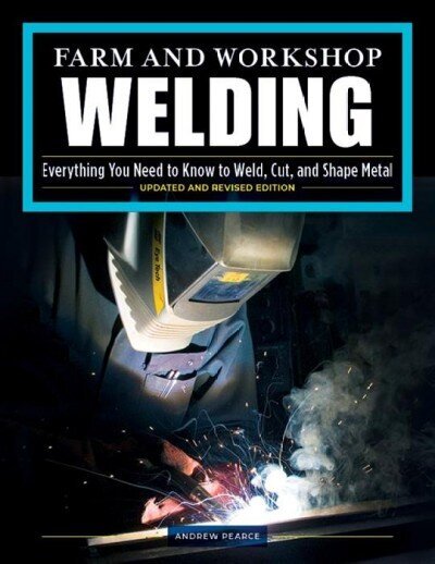 Farm and Workshop Welding, Third Revised Edition cena un informācija | Grāmatas par veselīgu dzīvesveidu un uzturu | 220.lv