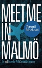 Meet Me in Malmo: The First Inspector Anita Sundstrom Mystery цена и информация | Фантастика, фэнтези | 220.lv