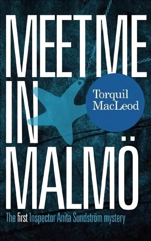 Meet Me in Malmo: The First Inspector Anita Sundstrom Mystery цена и информация | Fantāzija, fantastikas grāmatas | 220.lv