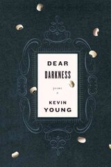 Dear Darkness: Poems цена и информация | Поэзия | 220.lv