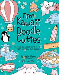 Mini Kawaii Doodle Cuties: Sketching Super-Cute Stuff from Around the World, Volume 4 цена и информация | Книги о питании и здоровом образе жизни | 220.lv