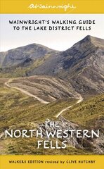 North Western Fells (Walkers Edition): Wainwright's Walking Guide to the Lake District: Book 6 Revised Edition, Volume 6 цена и информация | Книги о питании и здоровом образе жизни | 220.lv