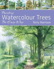 Painting Watercolour Trees the Easy Way: Brush with Watercolour 3 cena un informācija | Grāmatas par veselīgu dzīvesveidu un uzturu | 220.lv