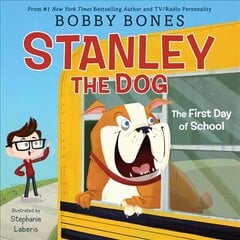 Stanley the Dog: The First Day of School цена и информация | Книги для малышей | 220.lv