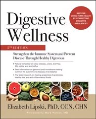 Digestive Wellness: Strengthen the Immune System and Prevent Disease Through Healthy Digestion, Fifth Edition 5th edition cena un informācija | Pašpalīdzības grāmatas | 220.lv