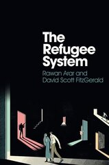 Refugee System - A Sociological Approach цена и информация | Книги по социальным наукам | 220.lv