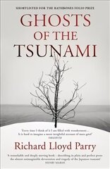 Ghosts of the Tsunami: Death and Life in Japan cena un informācija | Sociālo zinātņu grāmatas | 220.lv