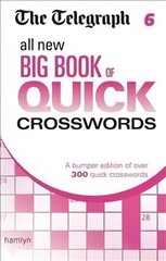 Telegraph: All New Big Book of Quick Crosswords 6 cena un informācija | Grāmatas par veselīgu dzīvesveidu un uzturu | 220.lv