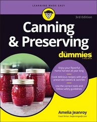 Canning & Preserving For Dummies 3e 3rd Edition cena un informācija | Pavārgrāmatas | 220.lv