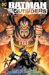 Batman & the Outsiders Vol. 3: The Demon's Fire цена и информация | Фантастика, фэнтези | 220.lv