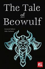 Tale of Beowulf: Epic Stories, Ancient Traditions New edition цена и информация | Фантастика, фэнтези | 220.lv