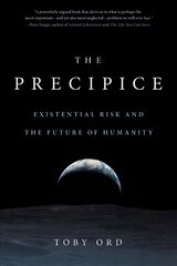 Precipice: Existential Risk and the Future of Humanity cena un informācija | Vēstures grāmatas | 220.lv